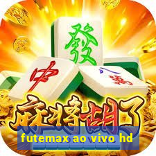 futemax ao vivo hd